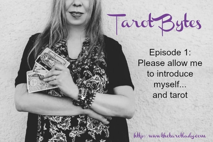 Tarot Bytes Podcast Episode 1: Please allow me to introduce myself…and tarot