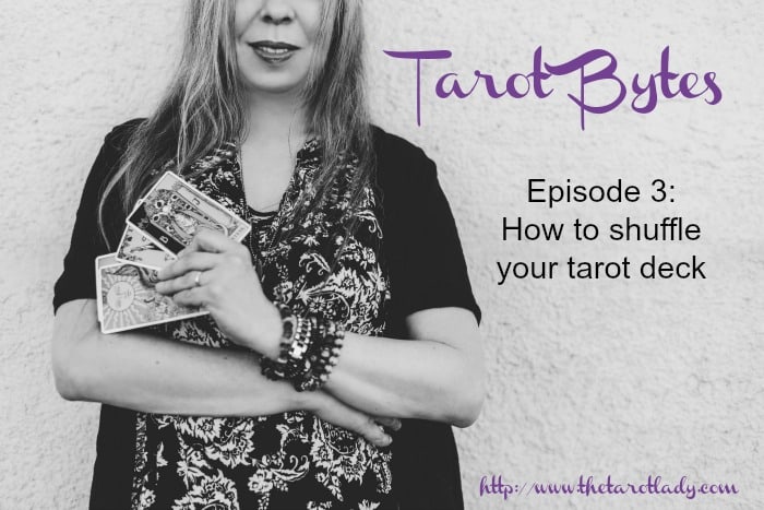 Tarot Bytes Episode 3: How to shuffle your tarot deck