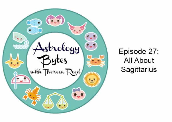 Astrology Bytes Episode 27: All about Sagittarius