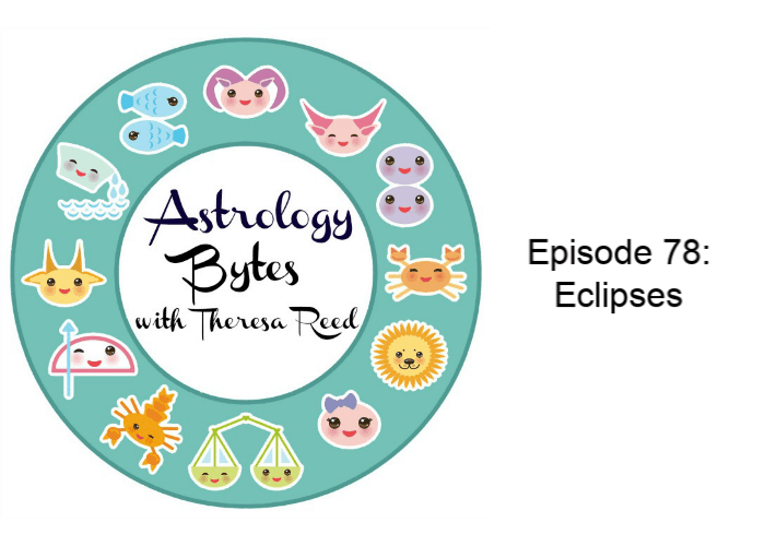 Astrology Bytes – Episode 78: Eclipses