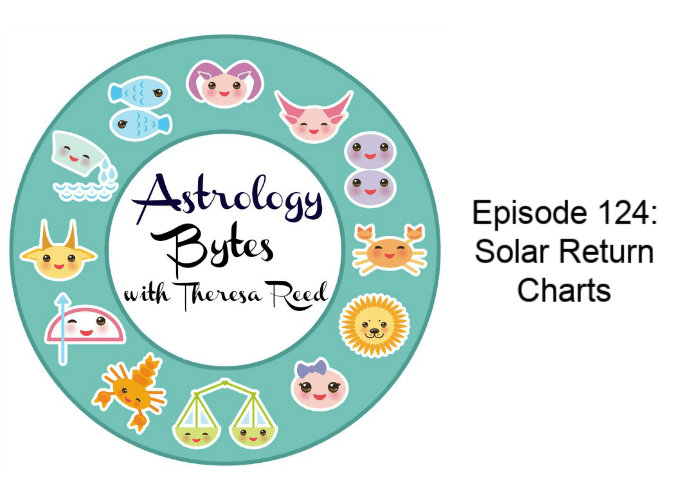 Astrology Bytes Episode 124 – Solar Return Charts